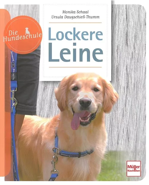 Die Hundeschule: Lockere Leine Hunde-Ratgeber/Handbuch/Erziehung/Training/Hund