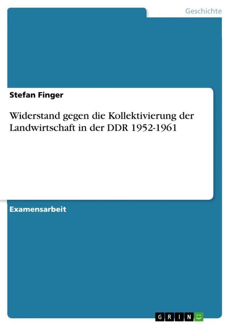 WIDERSTAND GEGEN DIE Kollektivierung der Landwirtschaft in der DDR 1952