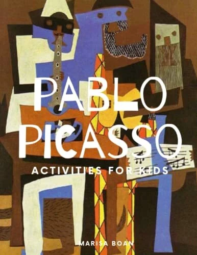 PABLO PICASSO ACTIVITIES for Kids Meet the Artist by Magic Spells for ...