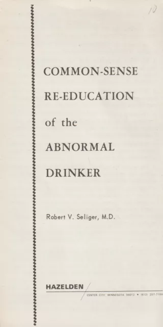 Common-Sense Re-Education of the Abnormal Drinker, Seliger, Alcoholics Anonymous