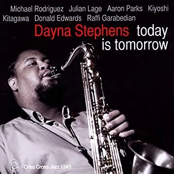 Dayna Stephens - Today Is Tomorrow - New CD - N4A