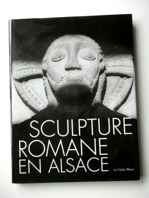 Sculpture Romane En Alsace - Par Jean Paul Fuhry