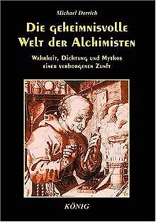 Die geheimnisvolle Welt der Alchimisten: Wahrheit, ... | Buch | Zustand sehr gut