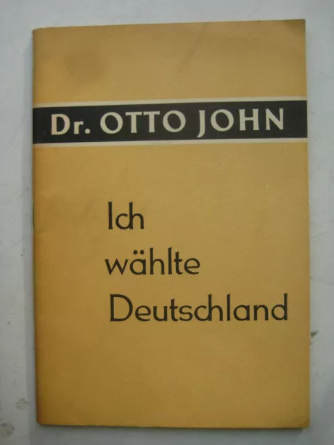 Otto John ich wählte Deutschland Verfassungsschutz Menschenraub KGB MfS SED DDR