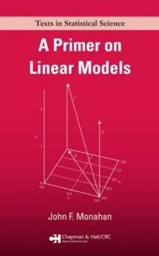 A Primer on Linear Models (Chapman & Hall/CRC Texts in Statistical Science)