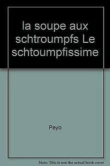 la soupe aux schtroumpfs Le schtoumpfissime | Buch | Zustand gut