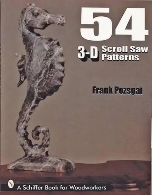 54 3-D Scroll Saw Patterns by Frank Pozagai (English) Paperback Book