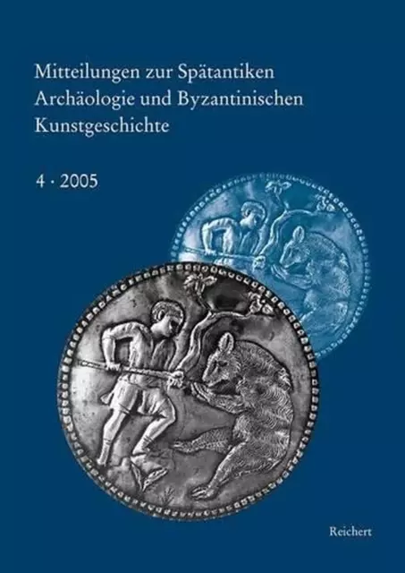 Mitteilungen Zur Spatantiken Archaologie Und Byzantinischen Kunstgeschichte: Akt