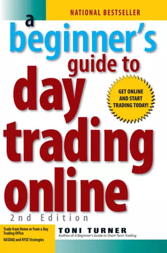 NEW A Beginner's Guide To Day Trading Online 2nd Edition By Toni Turner Paperbac