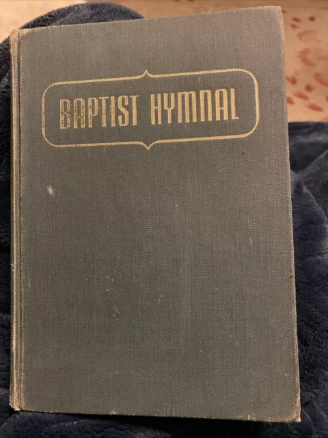 First Baptist Hymnal 1956 HC Walter Hines Sims, Selma blue, Connell Hymnbook