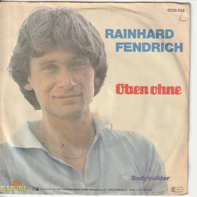Rainhard Fendrich – Oben ohne – Bodybuilder – Metronome 0030.556 - © 1982 – 7“