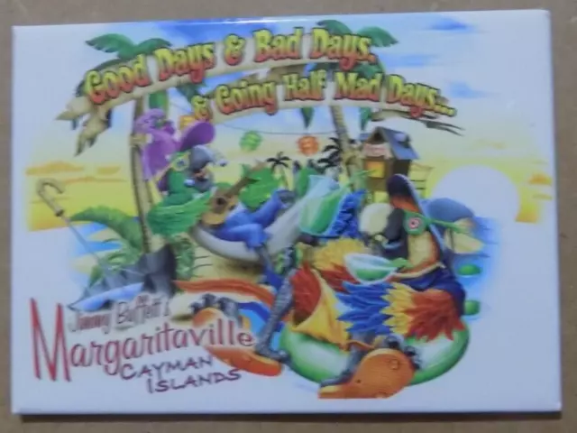 Jimmy Buffett Good Days And Bad Days & Going Half Mad Days Cayman Islands Magnet