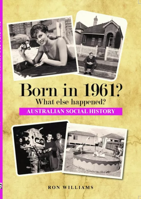 BORN IN 1961?......Australian Social History...Chrissi, Birthdays