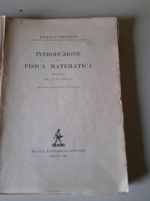 ENRICO PERSICO, INTRODUZIONE Alla Fisica Matematica, Nicola Zanichelli