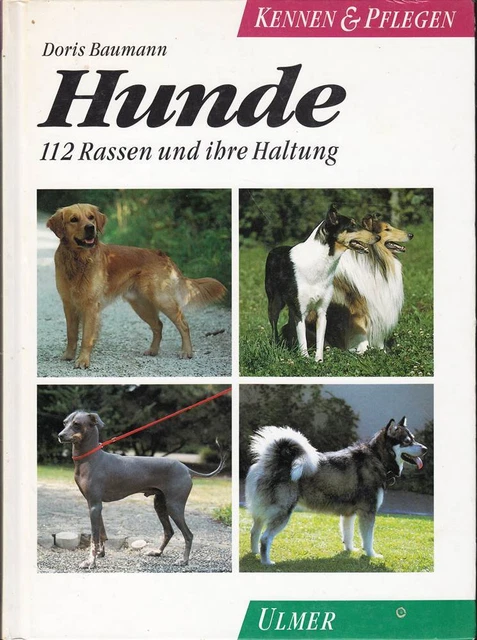 HUNDE. KENNEN UND Pflegen. 112 Rassen und ihre Haltung EUR 4,55 ...