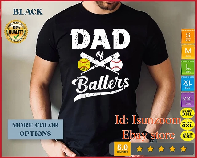 Dad of Ballers Dad of Baseball And Softball Player For Dad Father's Day T-Shirt