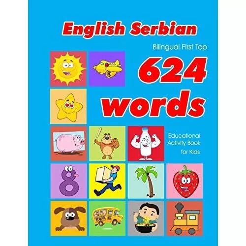 English - Serbian Bilingual� First Top 624 Words Educat - Paperback NEW Owens, P