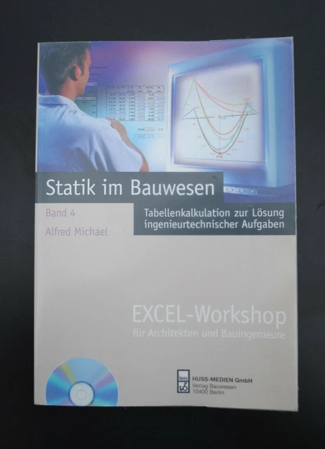 Alfred Michael. Statik im Bauwesen. Band 4. EXCEL-Workshop. CD fehlt!!!