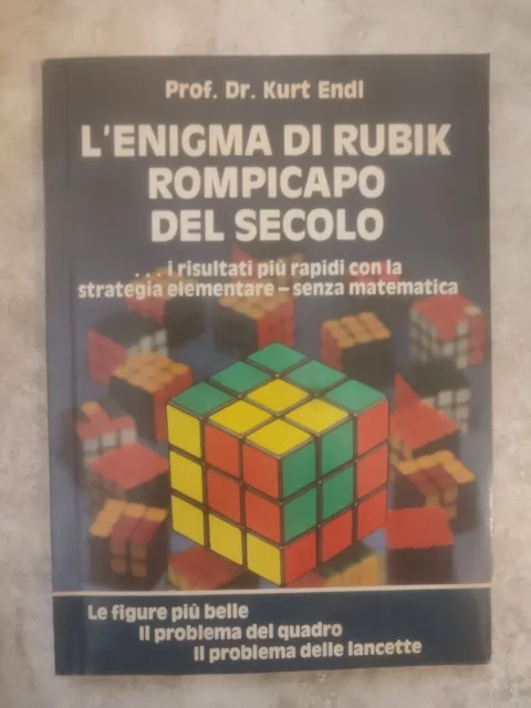 Prof Dr Kurt Endl - L'enigma Di Rubik Rompicapo Del Secolo - Anno: 1981 (Qb)