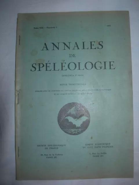 SPELUNCA ANNALES DE SPELEOLOGIE - 3° Série - TOME VIII - 1953 - Fascicule  1