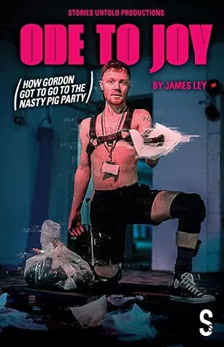 James Ley Ode to Joy (How Gordon got to go to the nasty pig party) (Poche)
