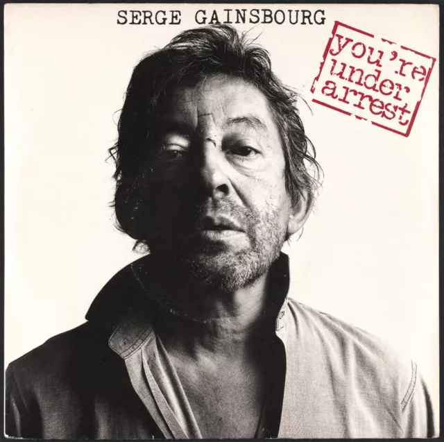 SERGE GAINSBOURG - You're Under Arrest - 1987 France SP 45 tours