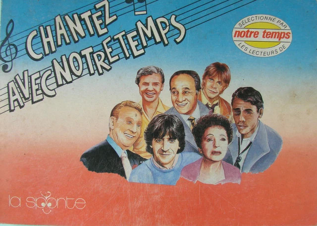 Chantez Avec Notre Temps, Duteil, Brel, Piaf, Trenet, T. Rossi, B. Sylva Etc...