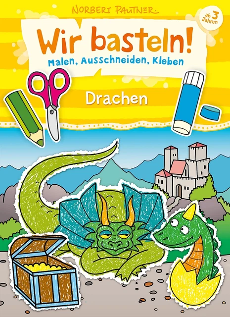 Wir basteln! - Malen, Ausschneiden, Kleben - Drachen | Loewe Kreativ | Buch