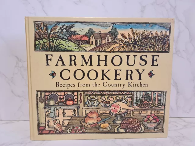 Farmhouse Cookery Recipes from the Country Kitchen 1981