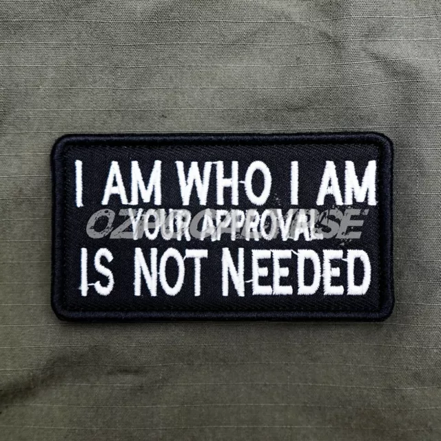 I Am Who I Am Patch - morale tactical milspec security bikie funny biker rebel