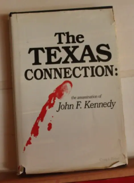 The Texas Connection  assassination JFK  by C Zirbel 1st ed.   hardcover