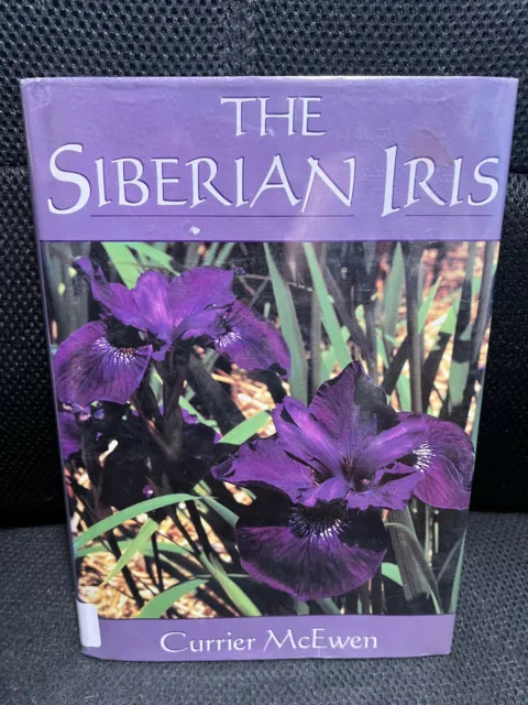 The Siberian Iris by Currier McEwen (1996, Hardcover)