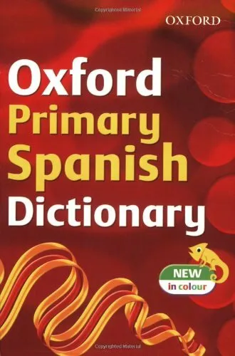 Oxford Primary Spanish Dictionary (2007 edition) By Michael Janes