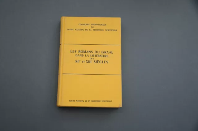 Esotérisme Graal Romans du graal dans la littérature XII° et XIII° siècles 1956