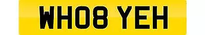 Private Number Plate Wh08 Yeh Cherished Registration Who Yeah Yea Yes Car Reg