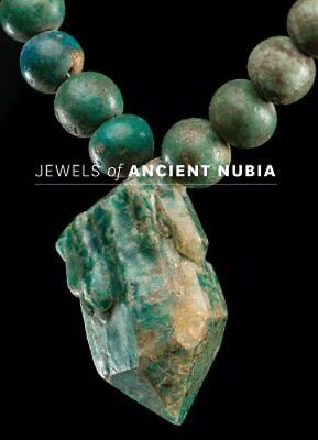 Jewels of Ancient Nubia by Yvonne J. Markowitz: New