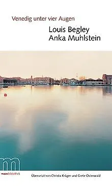 Venedig unter vier Augen de Louis Begley, Anka Muhlstein | Livre | état bon