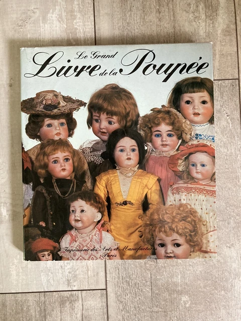 Le Grand Livre De La Poupée Ancienne - Ouvrage De Référence - Occasion