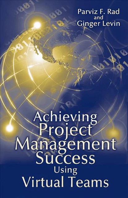 Achieving Project Management Success Using Virtual Teams by Parviz F. Rad (Engli