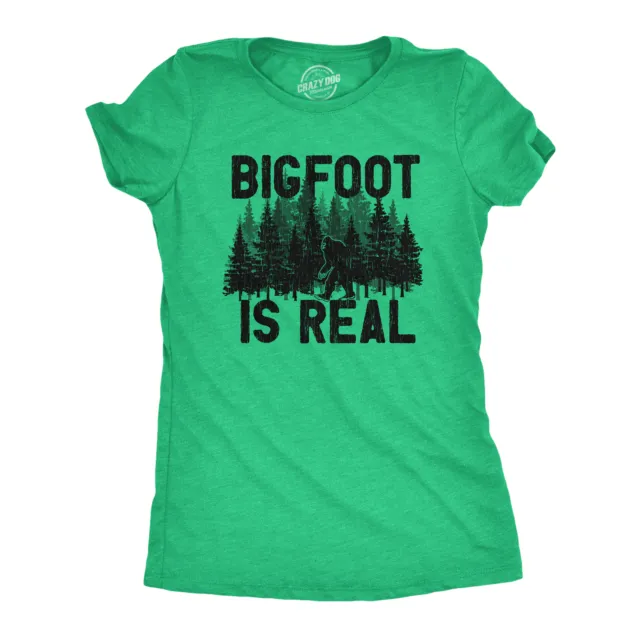 Womens Bigfoot Is Real T Shirt Funny Awesome Sasquatch Believer Outdoors Tee For