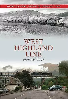 West Highland Line Great Railway Journeys Through Time