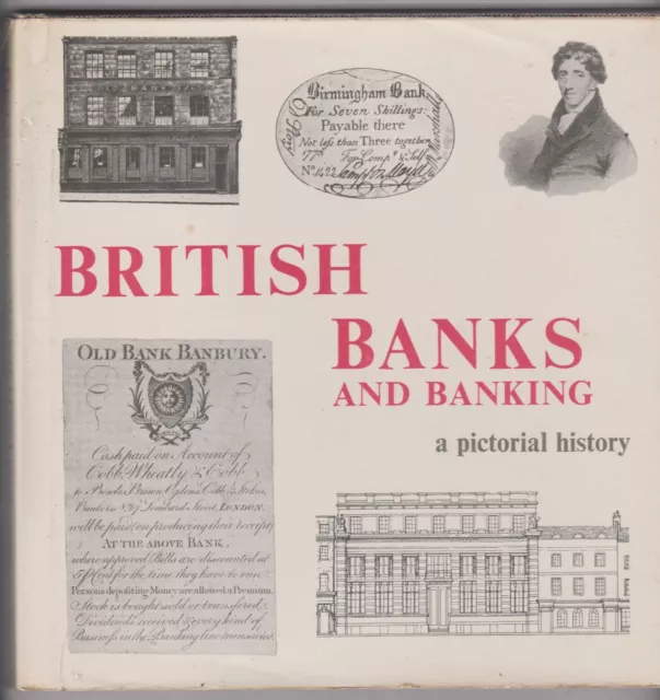 British Banks And Banking - A Pictorial History 1974 - Full Of Photos - 96 Pages