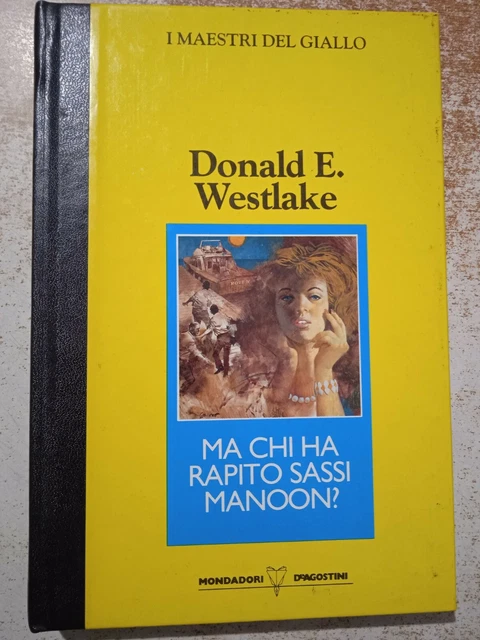Ma chi ha rapito Sassi Manoon ? Donald E. Westlake 1991 I maestri del giallo