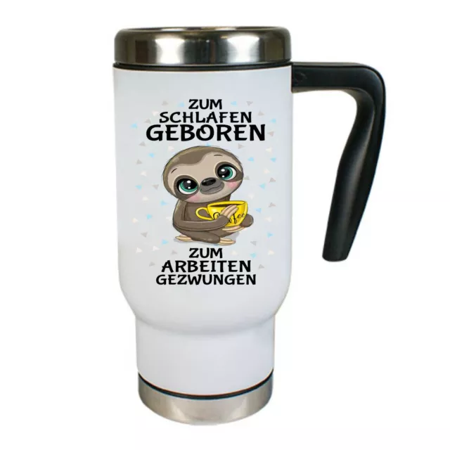 Thermobecher Tasse mit Spruch Zum Schlafen Geboren zum Arbeiten Gezwungen Büro