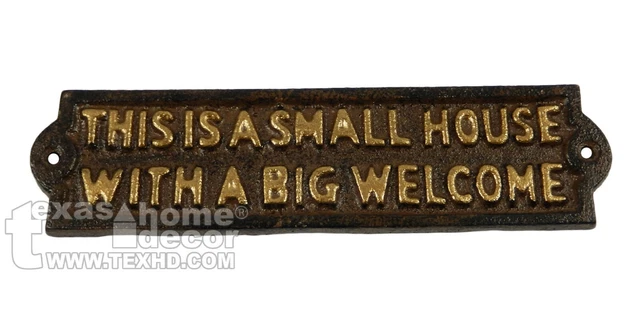 Cast Iron SMALL HOUSE BIG WELCOME Door Wall Plaque Sign Rustic Brown 8.25 inch