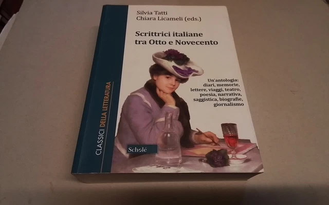 Scrittrici italiane tra Otto e Novecento. Un'antologia: diari, memorie....30d25