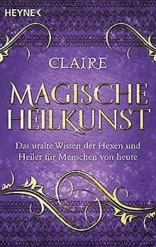 Magische Heilkunst: Das uralte Wissen der Hexen und... | Buch | Zustand sehr gut