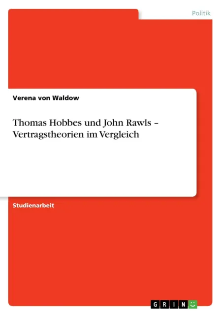 Thomas Hobbes und John Rawls ¿ Vertragstheorien im Vergleich | Buch | 9783640628