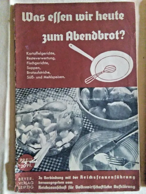 Reichsfrauenführung: Was essen wir heute zum Abendbrot ? ,.Beyer Verlag Leipzig