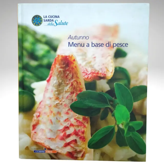 Libro Cucina Sarda Della Salute Chef Luigi Pomata Ricette Menu Di Pesce Sardegna
